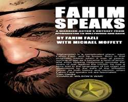 The actor wrote his memoir “Fahim Speaks” in early 2012 after returning from Afghanistan.